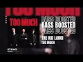 [BASS BOOSTED] The Kid LAROI, Jung Kook, Central Cee - TOO MUCH