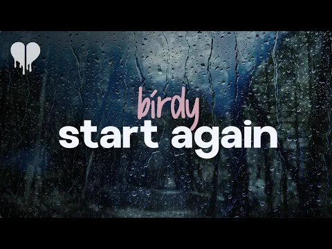 Download MP3 birdy - start again (lyrics)