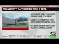 Changes coming for Pennsylvania Turnpike toll prices in 2024