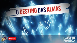 Qual será o DESTINO das ALMAS mais AVANÇADAS da TERRA? | Prof. Laércio Fonseca