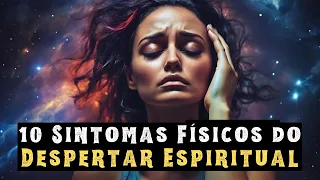10 Sintomas Físicos do Despertar Espiritual
