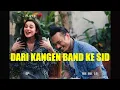 Download Lagu DARI KANGEN BAND KE SID