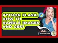 Python Flask How To Handle Images And CSS - Python Code School