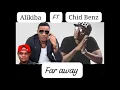 Alikiba  ft   Chid Benz - Far away ( OFFICIAL AUDIO )