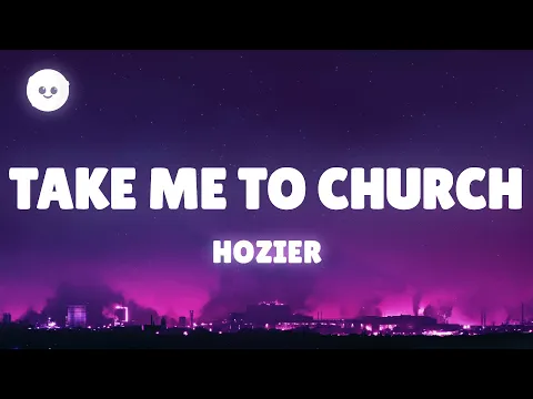 Video Thumbnail: Hozier - Take Me To Church (Lyrics)
