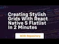 creating stylish grids with react native s flatlist in 2 minutes
