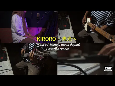 Download MP3 KIRORO ∽ 未来へ (Mirai e / Menuju masa depan) Cover by Azzahro