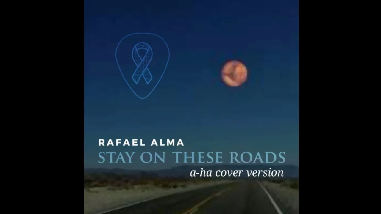 Rafael Alma - Stay on these roads (a-ha cover version)