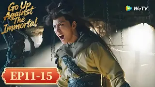 المسلسل الصيني واجه الخالد الحلقة 11 15 Go Up Against The Immortal WeTV  المسلسل الصيني واجه الخالد الحلقة 11 15 Go Up Against The Immortal WeTV