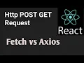 Http POST GET Request Fetch vs Axios Part React js in Hindi tutorial