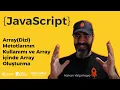 JavaScript Array Dizi Metotlarinin Kullanimi ve Array icinde Array Olusturma