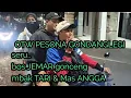 OTW PESONA GONDANGLEGI, seru..  bos JEMAR nggonceng Mbak TARI \u0026 Mas ANGGA 