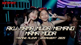 dj mama muda aku mama muda memang mama muda breakbeat 2025 full bass setyarmx keep