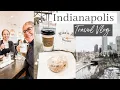 Indianapolis Travel Vlog Museums Brunch Spots Donuts Nightlife
