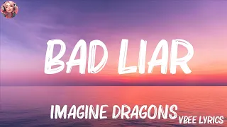 Download Imagine Dragons - Bad Liar (Lyrics) | Ed Sheeran, Justin Bieber,... (Mix Lyrics) MP3