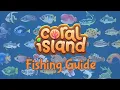 Fantastic FISH and Where to Find Them Coral Island Fishing Guide