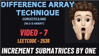 Increment Submatrices by One Difference Array Technique in 2-D Array Leetcode 2536 MIK