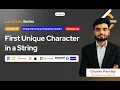 Day 45 Solving LeetCode Coding Problems First Unique Character In A String 150 Days Challenge