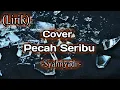 Download Lagu Pecah Seribu - Cover by. Syahriyadi || (Lirik)