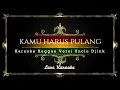 Lagu KARAOKE SLANK - KAMU HARUS PULANG || VERSI REGGAE UNCLE DJINK || REGGAE