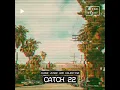 Catch 22 - Junge Junge & Valentine