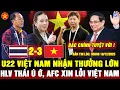 💖U22 VIỆT NAM NHẬN THƯỞNG LỚN, AFC XIN LỖI ĐT NỮ VN VÌ TT BẮT LÁO, THÁI LAN HỌP KHẨN, HLV LÃNH ĐỦ