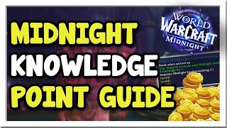 Complete Knowledge Point Guide Weekly Catch-up More Midnight WoW Gold Making Guide