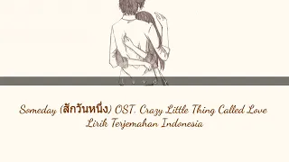 Someday (สักวันหนึ่ง) OST. First Love (Crazy Little Thing Called Love) | Lirik Terjemahan Indonesia