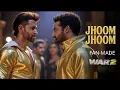 Download Lagu Jhoom Jhoom | WAR 2 | Official Music Video | Hrithik Roshan x Jr NTR | Desi BeatBaaz | Fan-Made