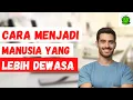 Download Lagu Tips dan Cara Menjadi Pribadi yang Lebih Dewasa