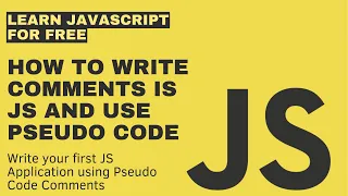How to Write Comments and Use Pseudo Code in JavaScript