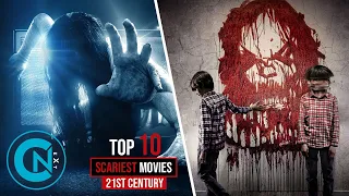 top 10 scariest horror movies of the 21st century so far 