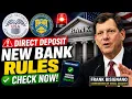 Banks Are Changing Your Direct Deposit Terms Today Read This Warning Now