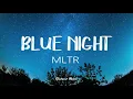 Download Lagu MLTR - Blue Night (Lyrics) (Michael Learns To Rock)