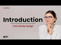 Exploring Research Methodology Introduction to Case Study Design