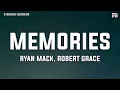 Ryan Mack \u0026 Robert Grace - Memories (Lyrics)