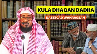 KULA DHAQAN DADKA DABEECAD WANAAGSAN Sh Maxamed Qasiim 