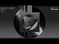 Baltic Fleet 'Engage' [Full Length] - from Towers (Blow Up)