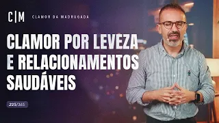 CLAMOR POR LEVEZA E RELACIONAMENTOS SAUDÁVEIS | CM