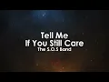 Tell Me If You Still Care | The S O S Band