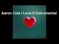 Aaron Cole - I Love It (Instrumental)