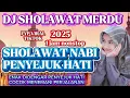 FULL ALBUM DJ SHOLAWAT MERDU‼️1 JAM NONSTOP‼️ PALING ADEM DAN ENAK DI DENGAR