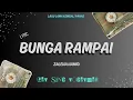 Download Lagu BUNGA RAMPAI (Lyrics) - ZALEHA HAMID