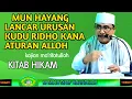 Download Lagu MUN HAYANG LANCAR URUSAN KUDU RIDHO KANA ATURAN ALLOH ‼️ || KH MOCH SYARIF HIDAYATULLOH