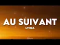 Lagu Lynda - Au suivant (paroles lyrics) | on va pas échanger les rôles