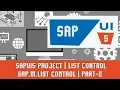 SAPUI5 Tutorials SAPUI5 Project LIST CONTROL Sap m list control PART-2