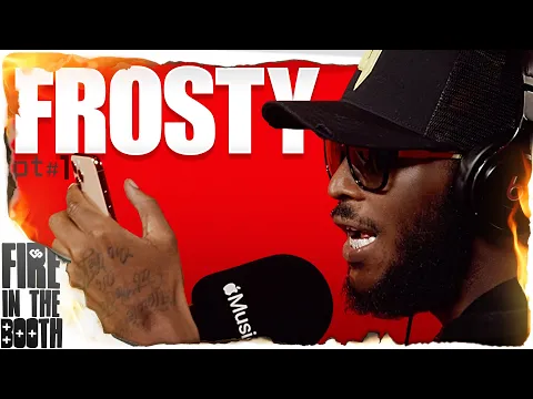 Download MP3 Frosty - Fire in the Booth
