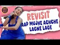 Download Lagu Aap Mujhe Achche Lagne Lage : The Revisit