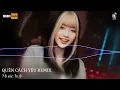 Lagu QUÊN CÁCH YÊU REMIX - NHẠC HOT TIK TOK