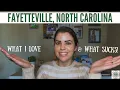 Living In Fayetteville NC - What I Love What I Don t